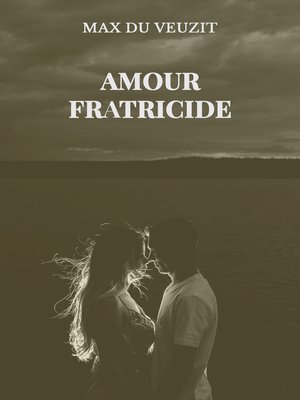 cover image of Amour fratricide